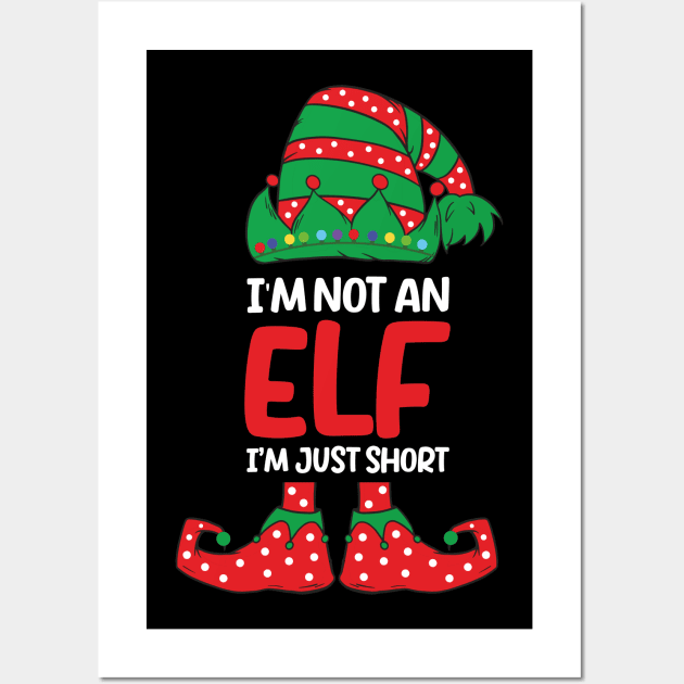 I'm Not An Elf Im Just Short Funny Christmas Matching Family tee Wall Art by hadlamcom